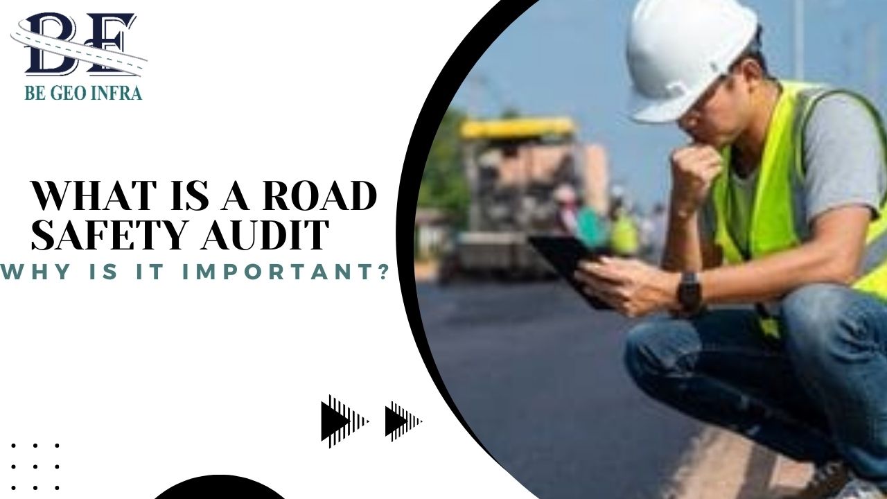 What is a Road Safety Audit & Why is it Important?