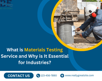 What is Materials Testing Service and Why is It Essential for Industries?